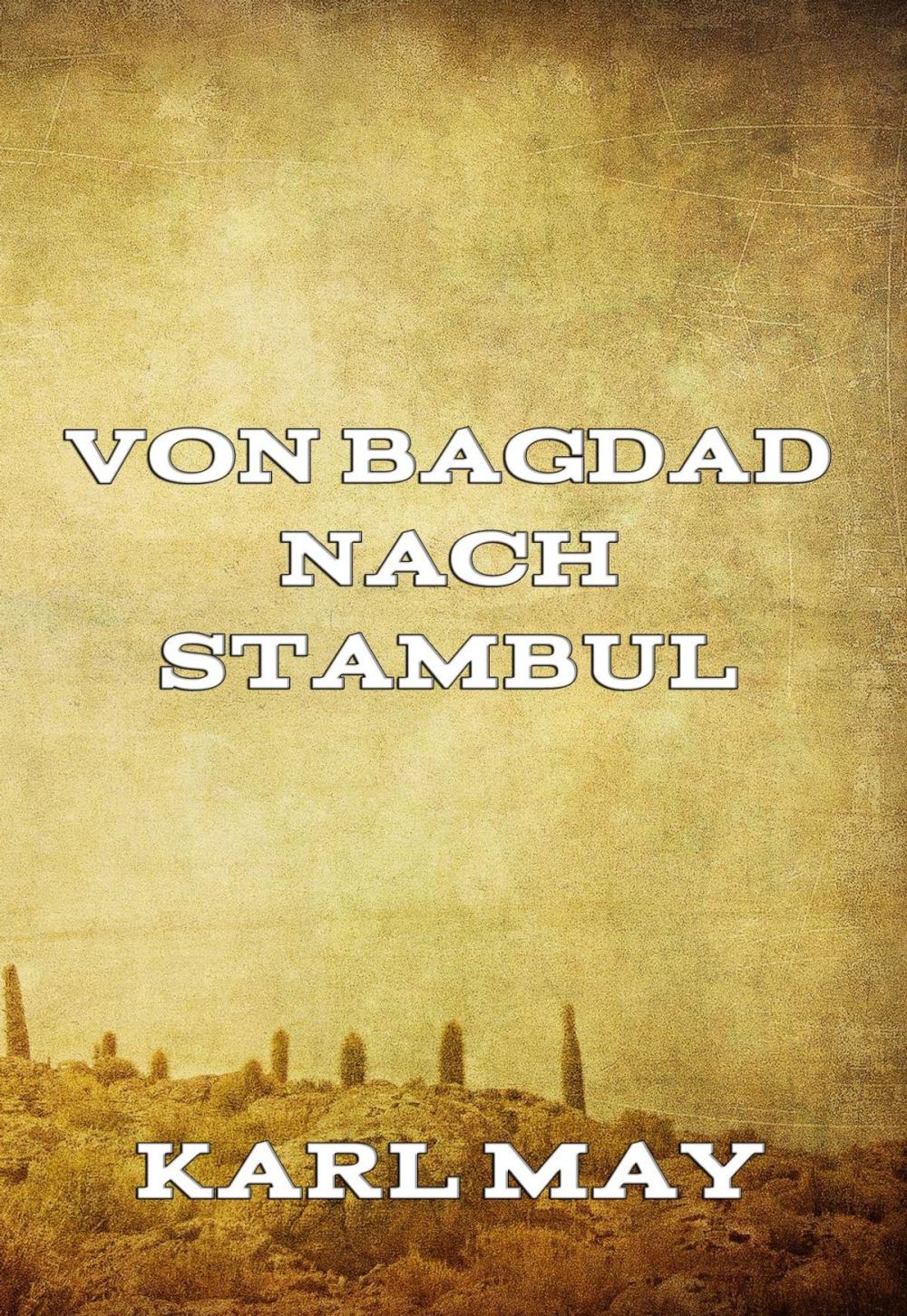 Big bigCover of Von Bagdad nach Stambul