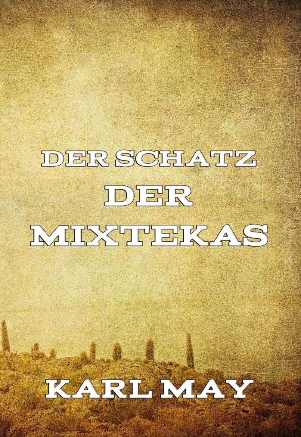 Big bigCover of Der Schatz der Mixtekas