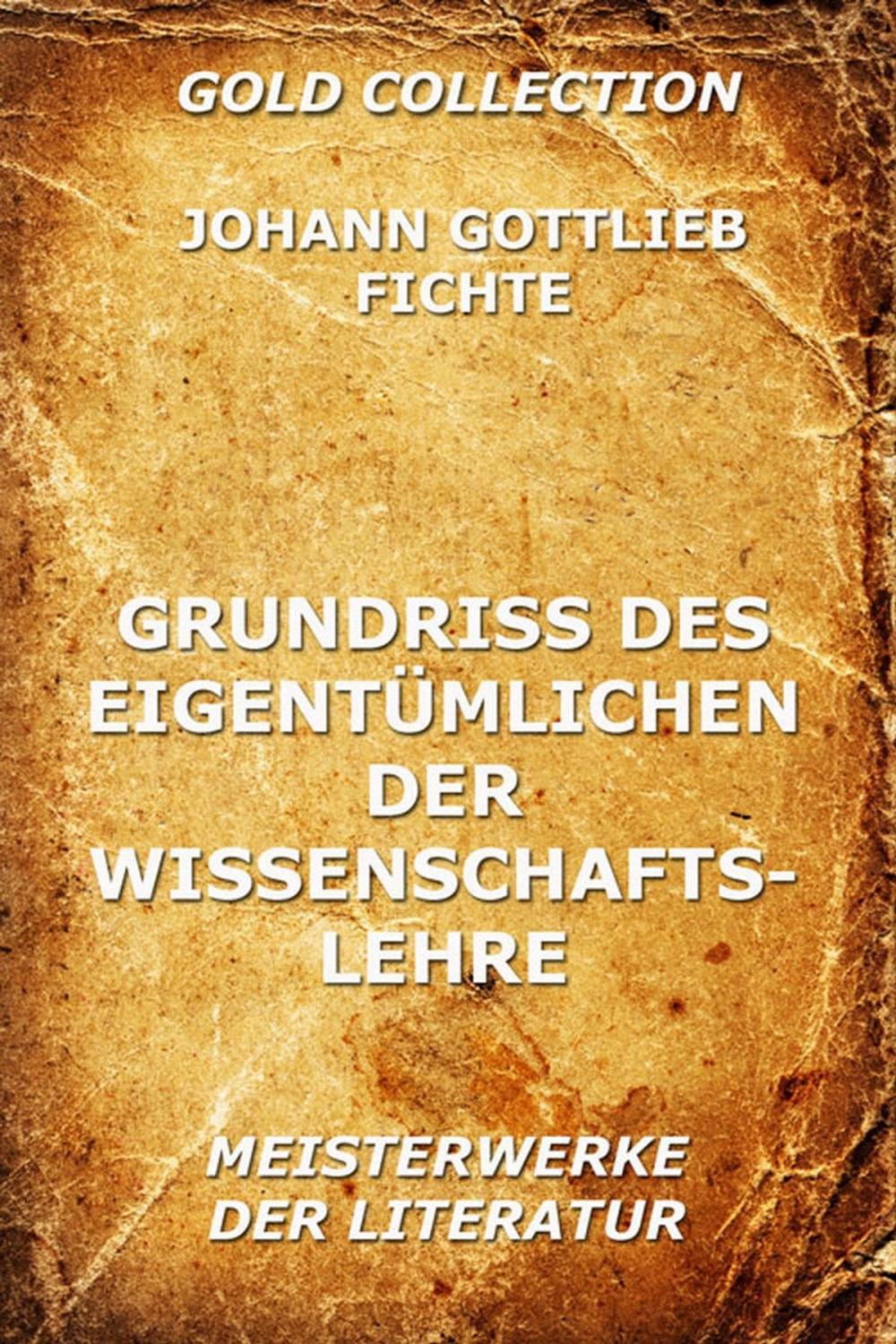 Big bigCover of Grundriss des Eigentümlichen der Wissenschaftslehre