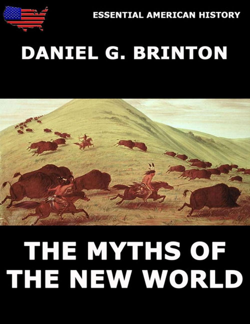 Big bigCover of The Myths Of The New World