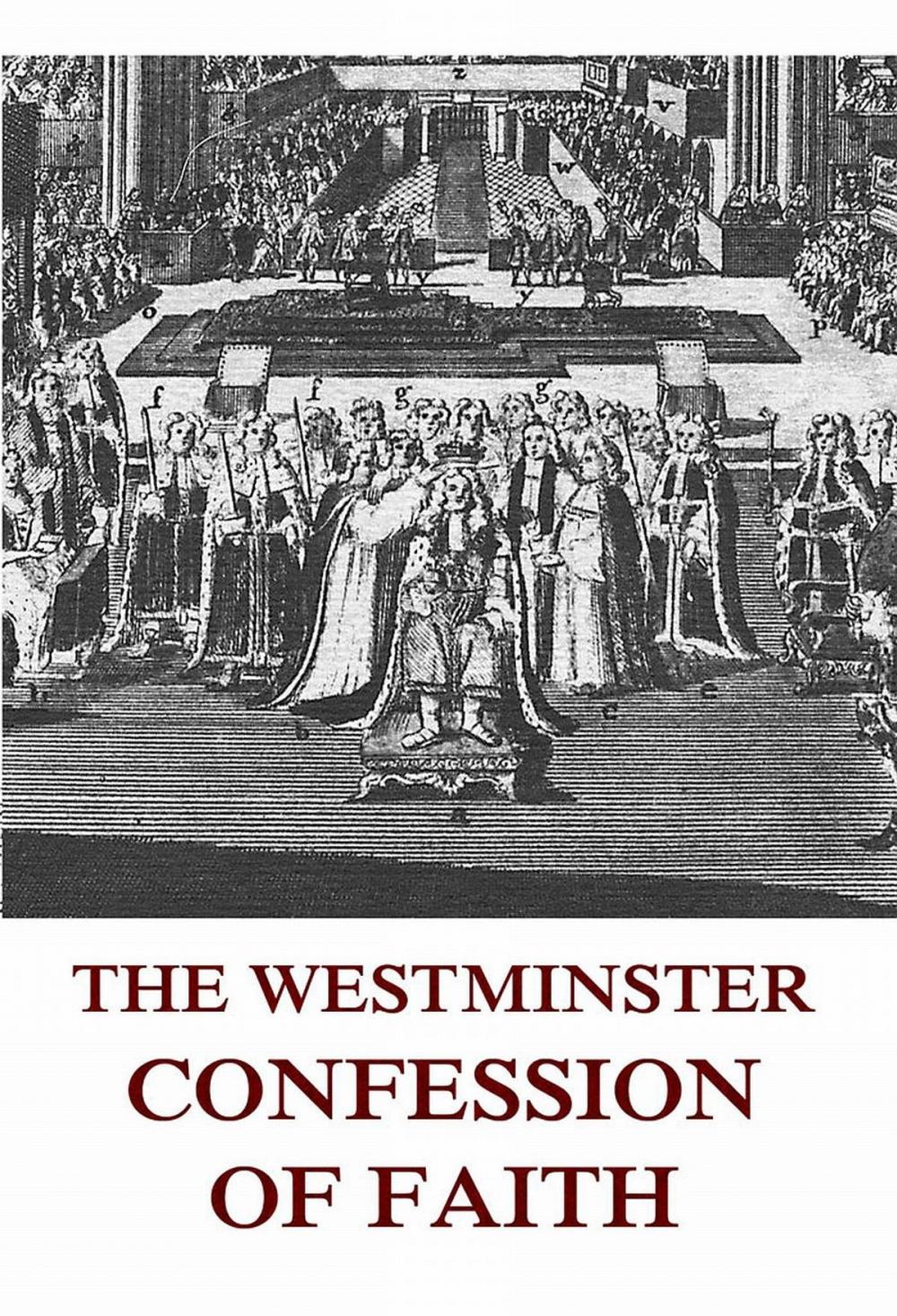 Big bigCover of The Westminster Confession Of Faith