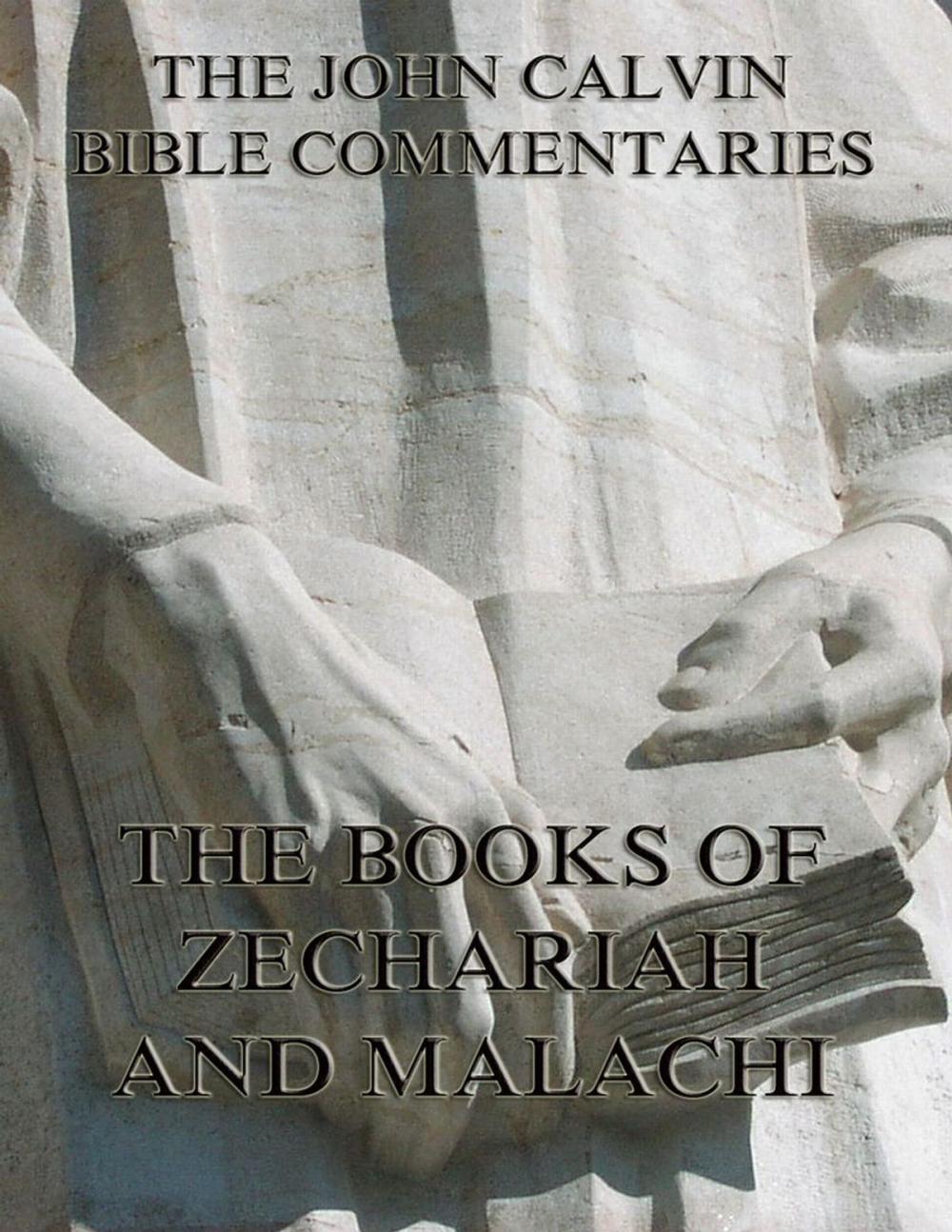 Big bigCover of John Calvin's Commentaries On Zechariah And Malachi