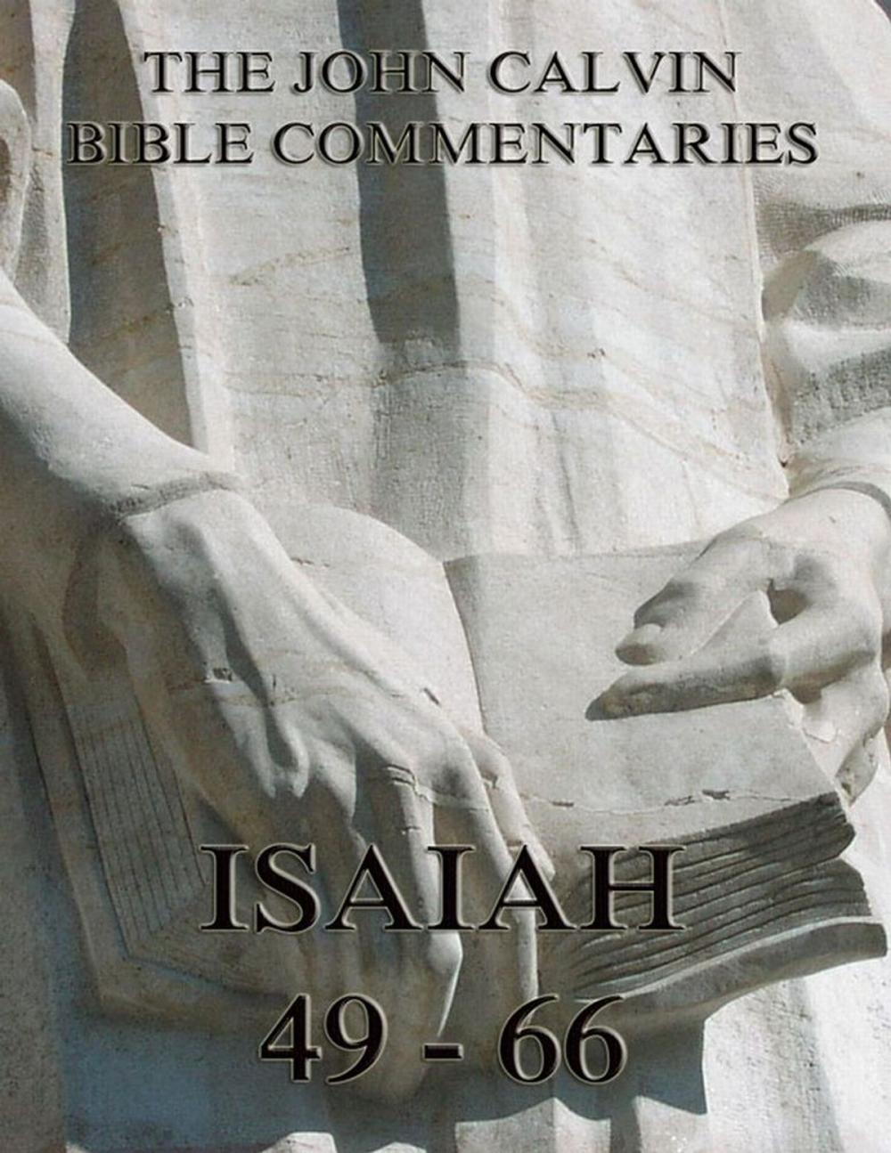 Big bigCover of John Calvin's Commentaries On Isaiah 49- 66