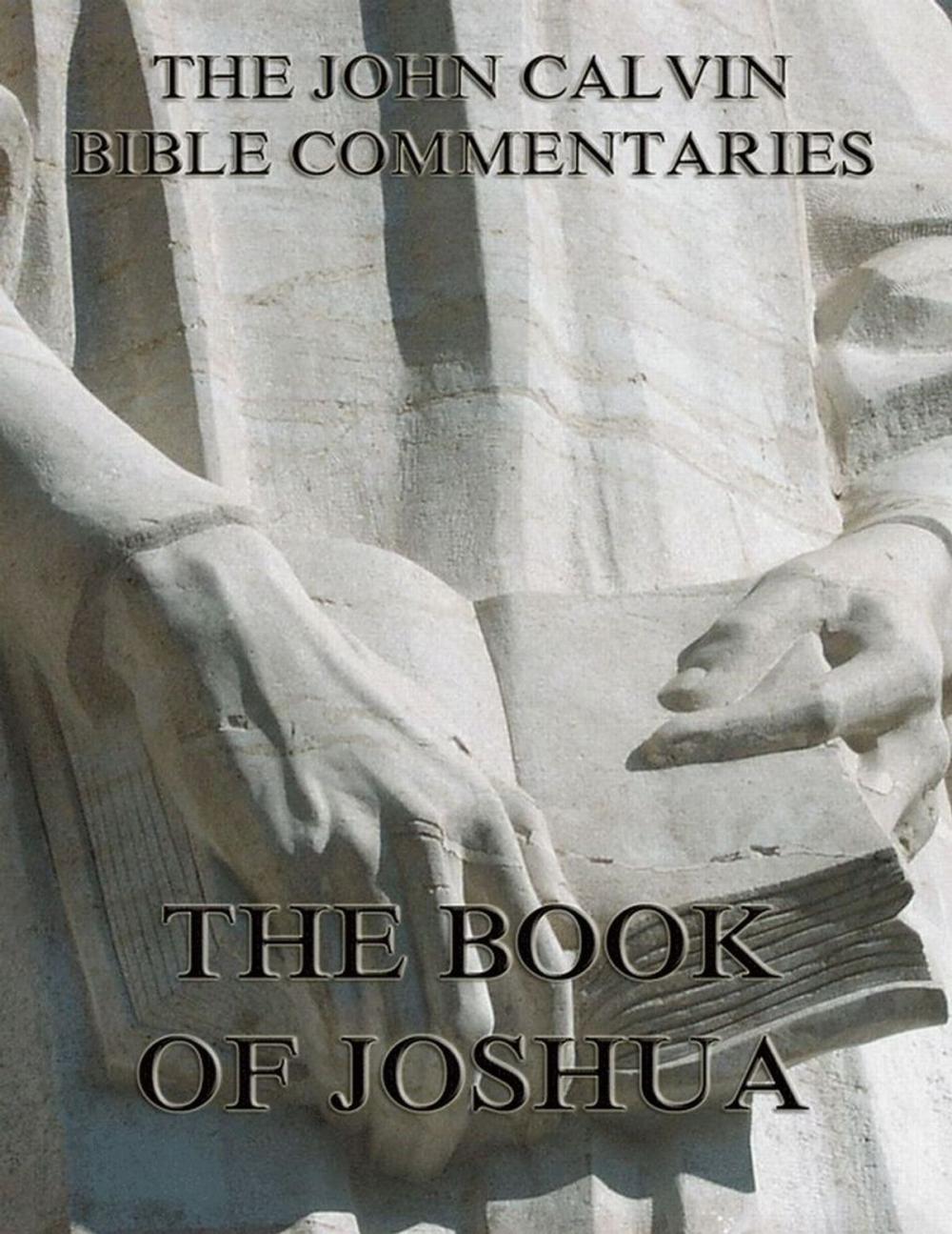 Big bigCover of John Calvin's Commentaries On The Book Of Joshua