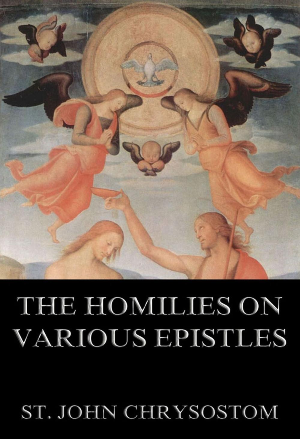 Big bigCover of The Homilies On Various Epistles