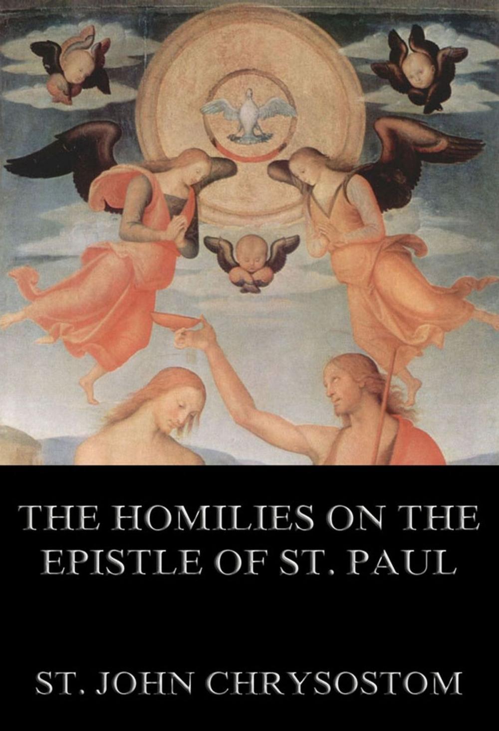 Big bigCover of The Homilies On The Epistle Of St. Paul To The Romans