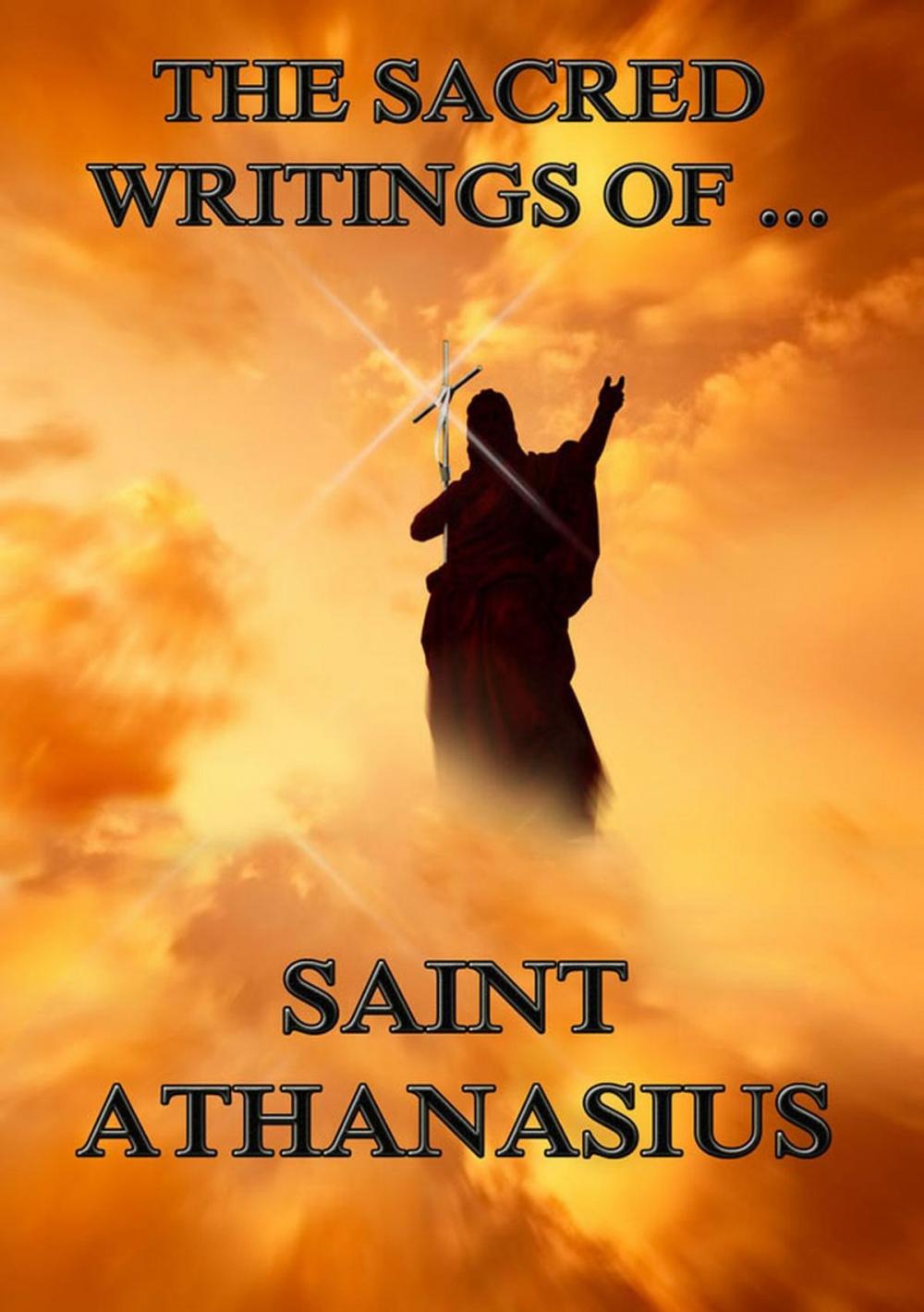 Big bigCover of The Sacred Writings of Saint Athanasius