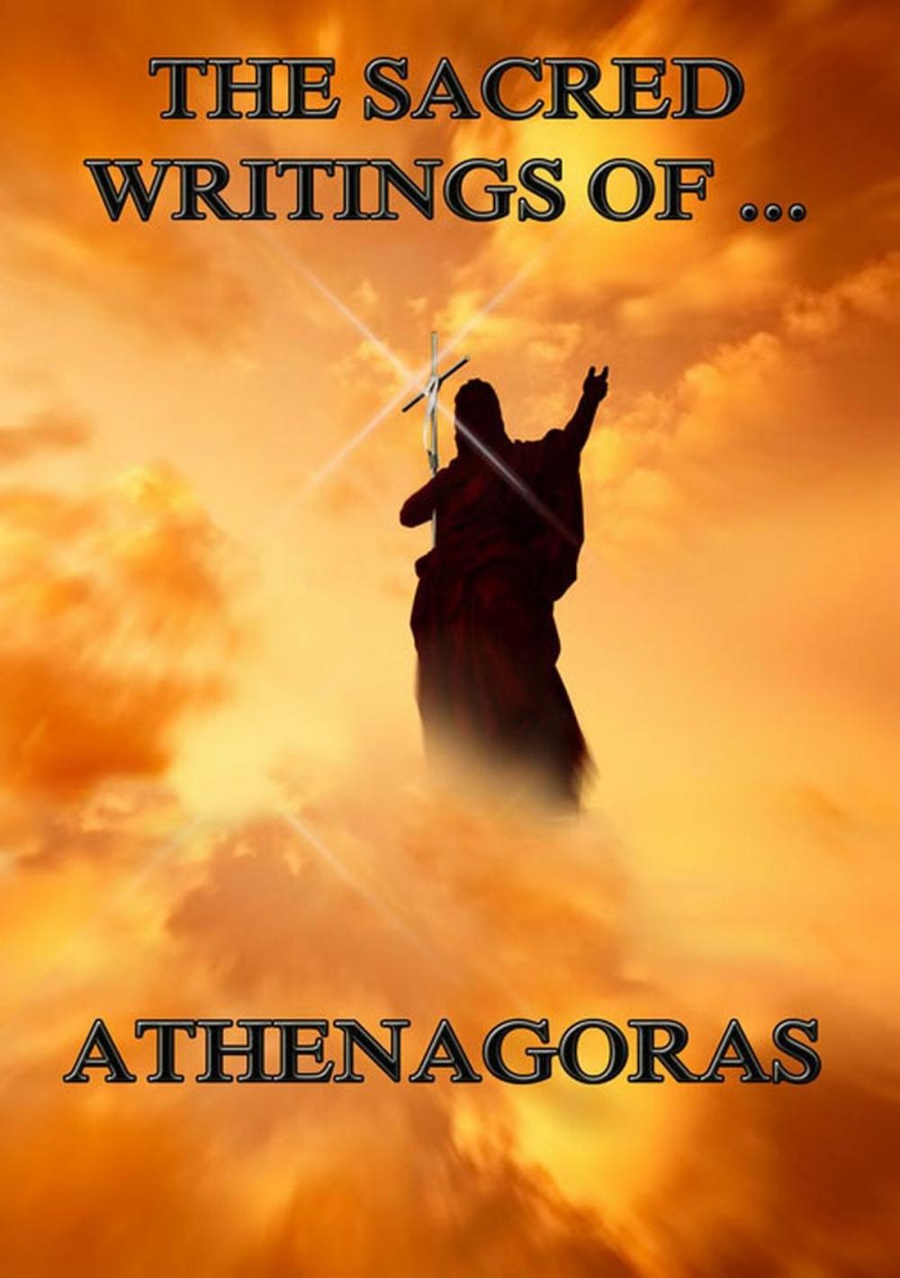 Big bigCover of The Sacred Writings of Athenagoras