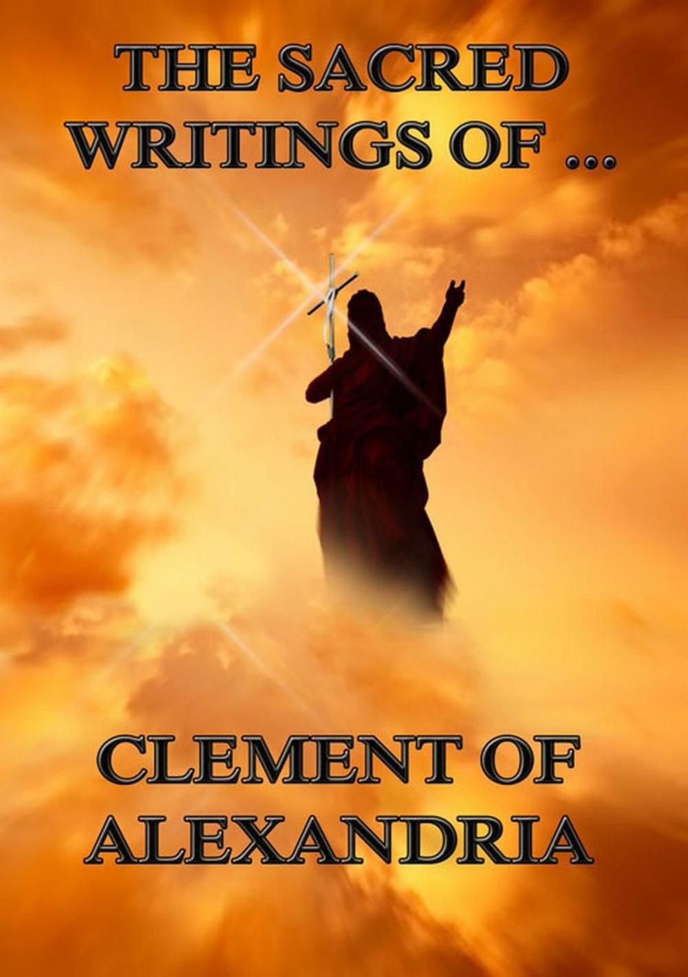 Big bigCover of The Sacred Writings of Clement of Alexandria