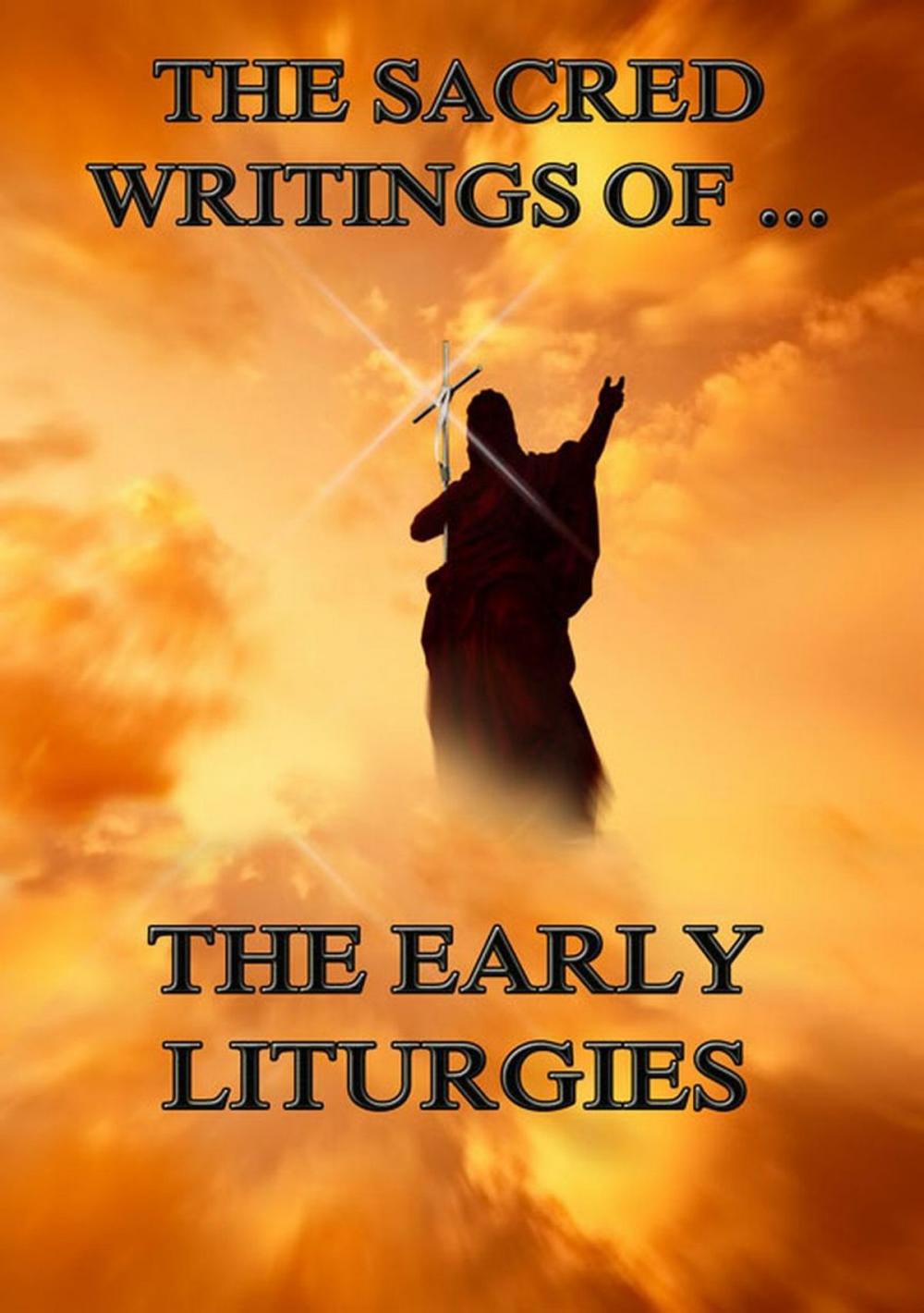 Big bigCover of The Sacred Writings of The Early Liturgies