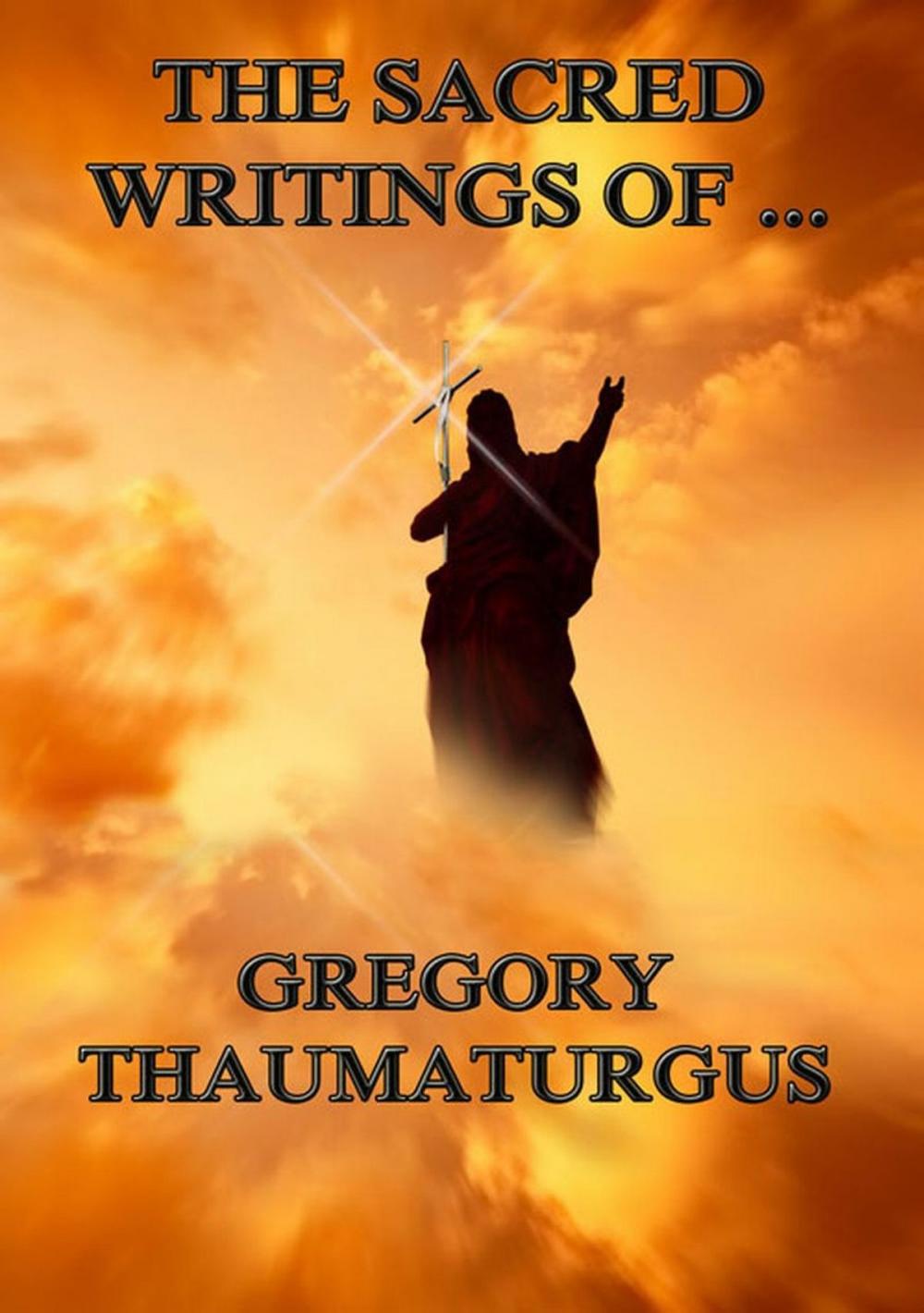 Big bigCover of The Sacred Writings of Gregory Thaumaturgus