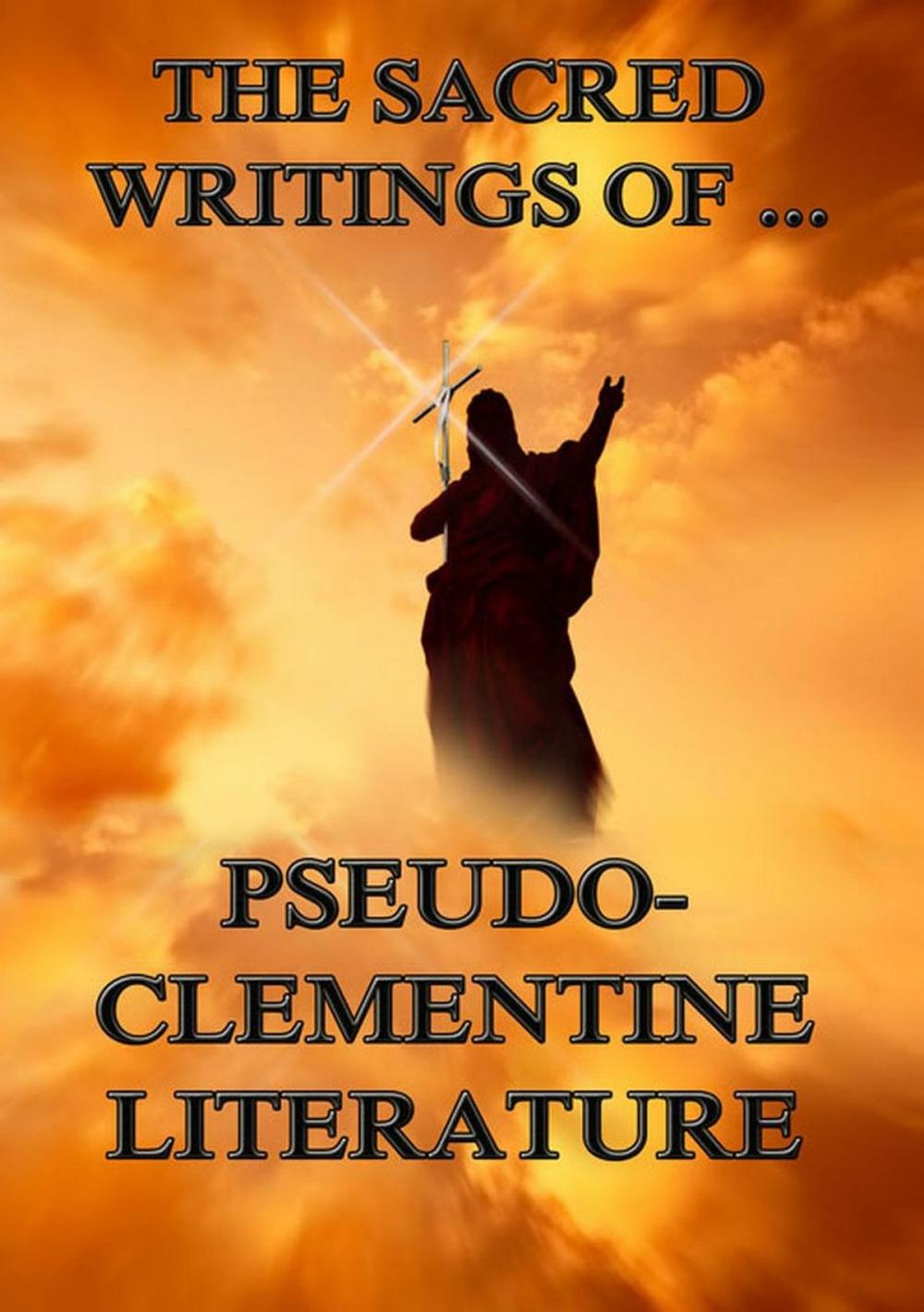 Big bigCover of The Sacred Writings of Pseudo-Clementine Literature