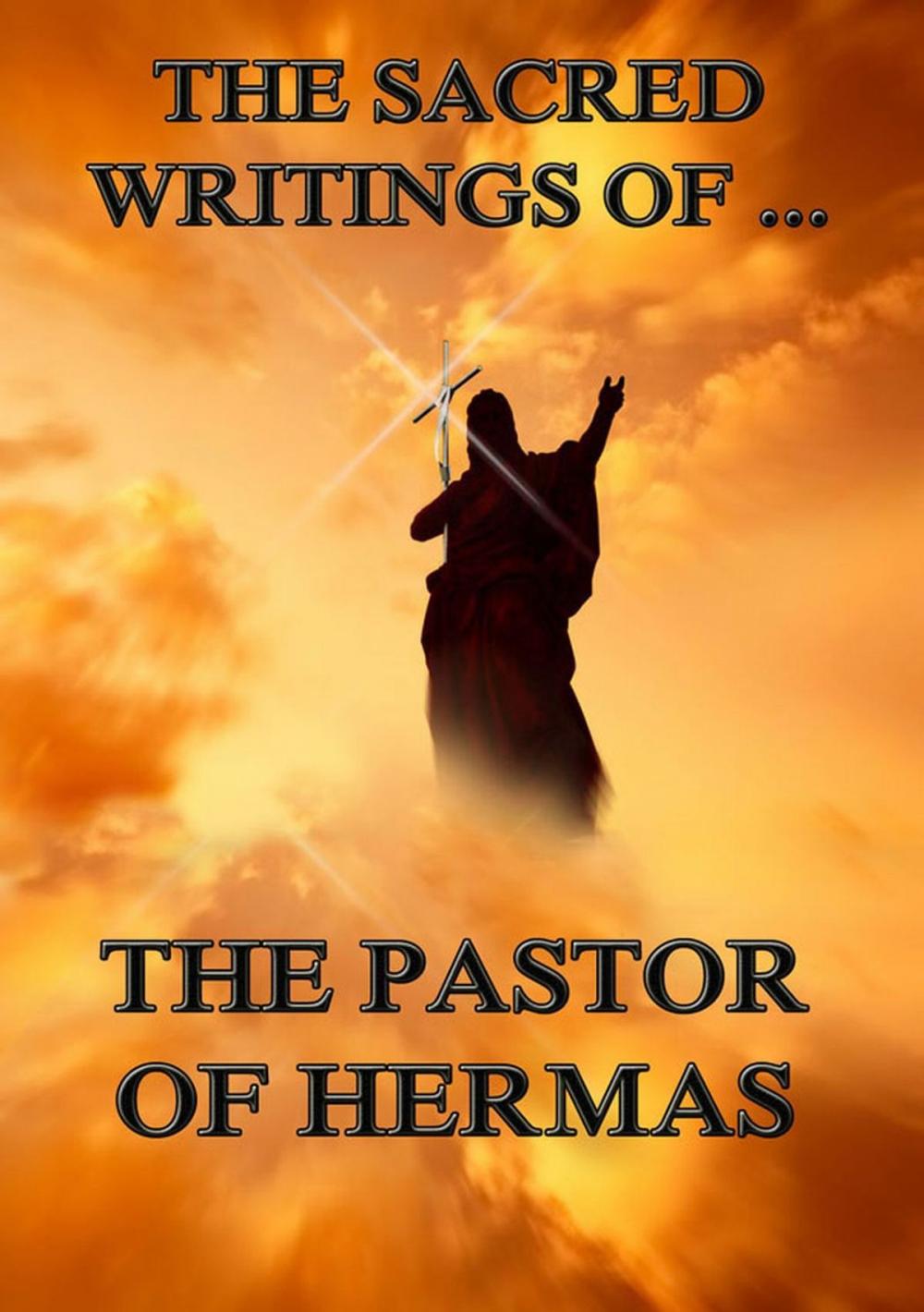 Big bigCover of The Sacred Writings of the Pastor of Hermas