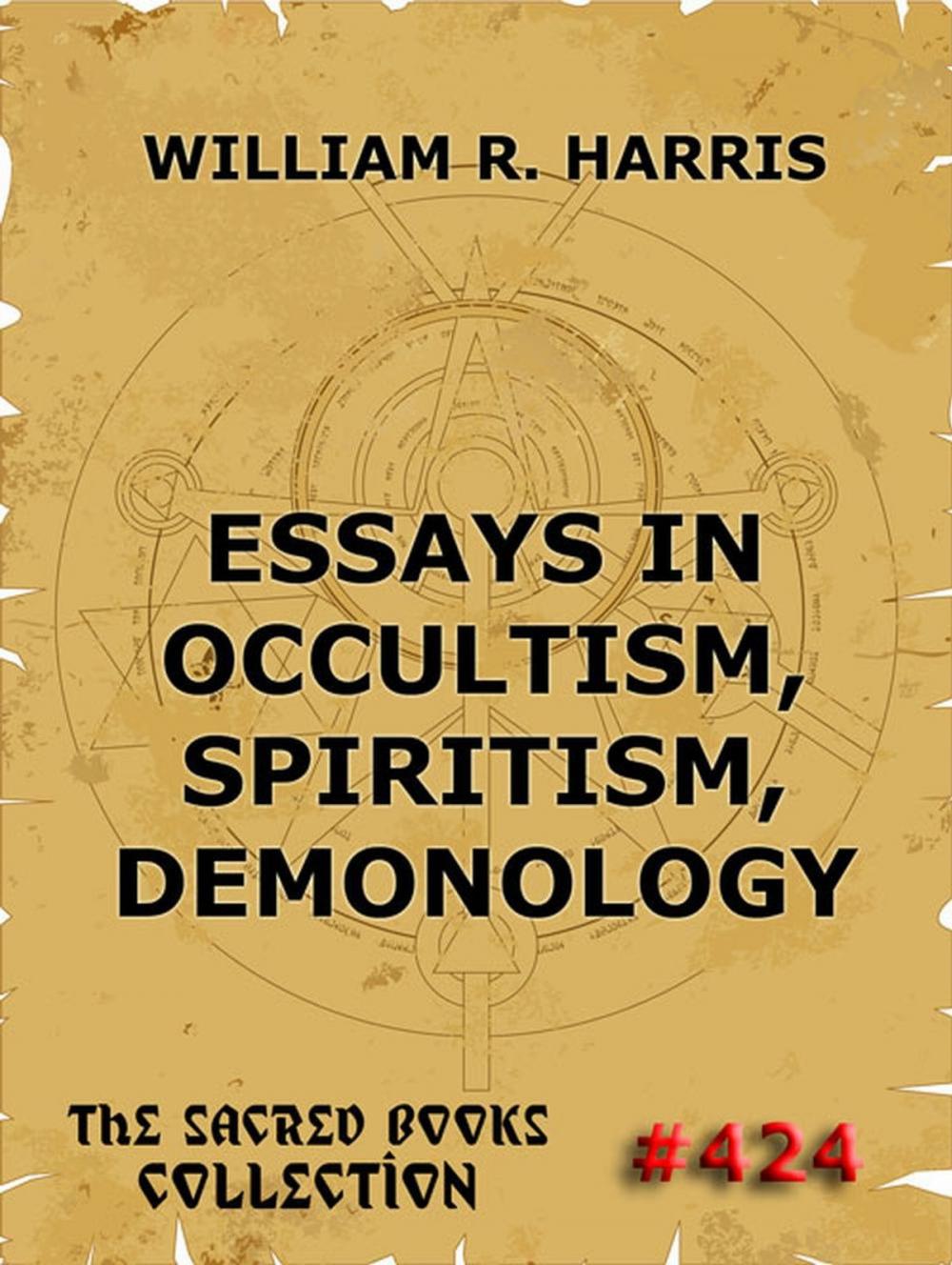 Big bigCover of Essays In Occultism, Spiritism, Demonology