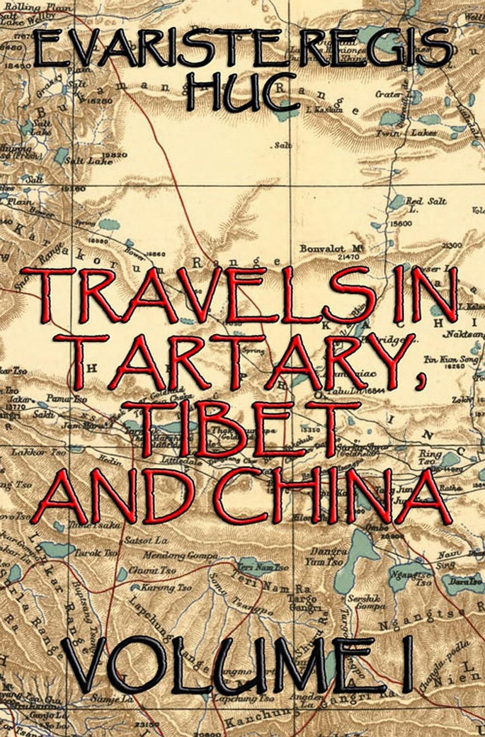 Big bigCover of Travels In Tartary, Thibet, And China, Volume I