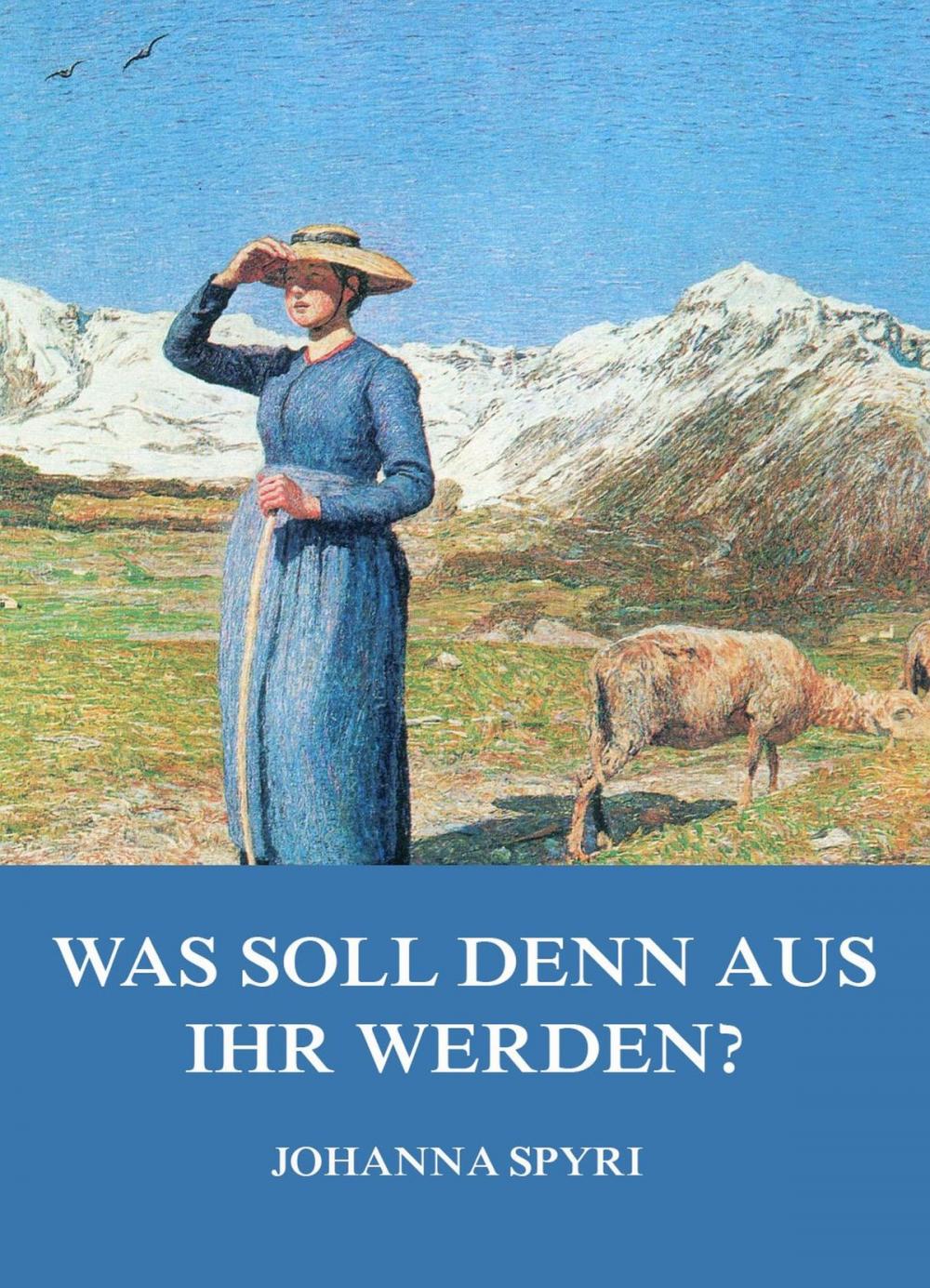 Big bigCover of Was soll denn aus ihr werden?