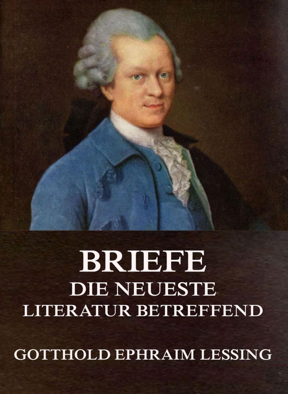 Big bigCover of Briefe, die neueste Literatur betreffend