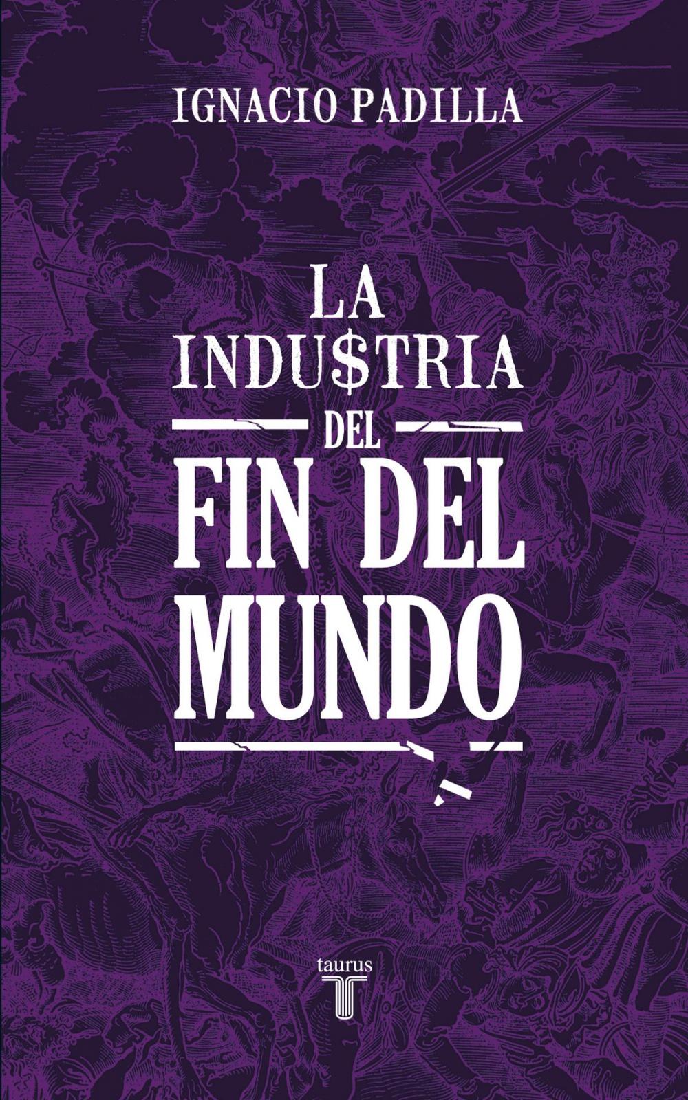 Big bigCover of La industria del fin del mundo