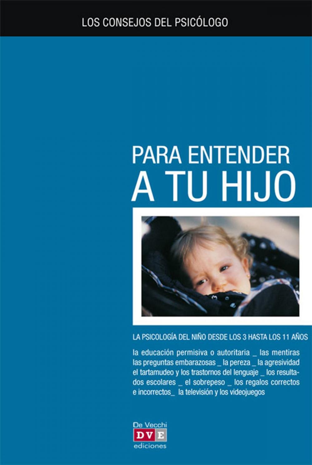 Big bigCover of Los consejos del psicólogo para entender a tu hijo