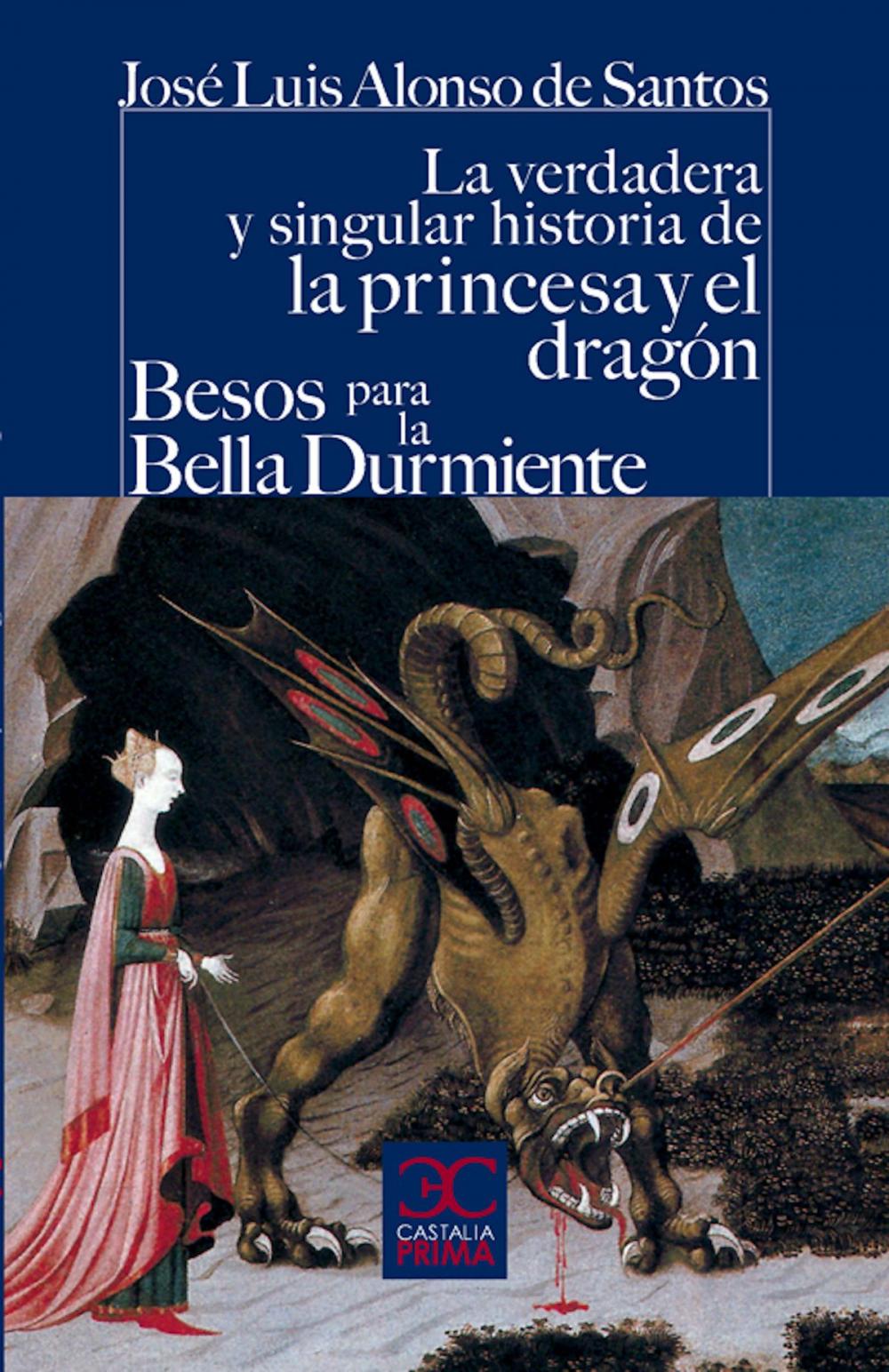 Big bigCover of La verdadera y singular historia de la princesa y el dragón / Besos para la Bella Durmiente