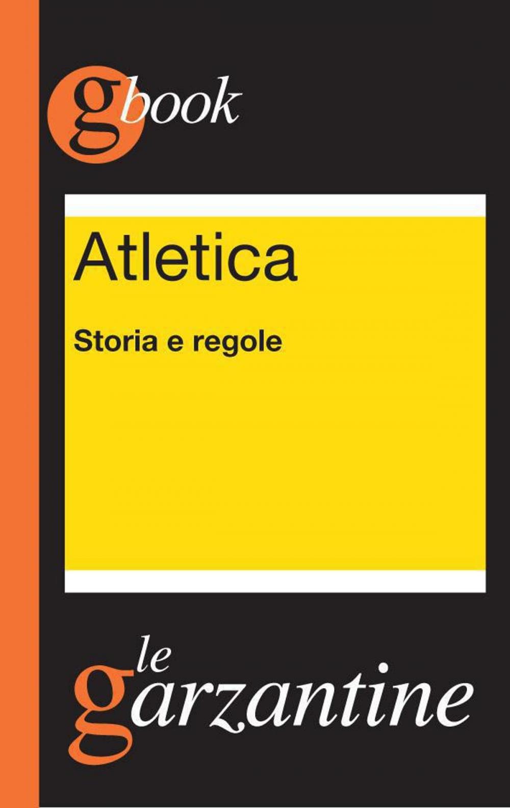 Big bigCover of Atletica. Storia e regole