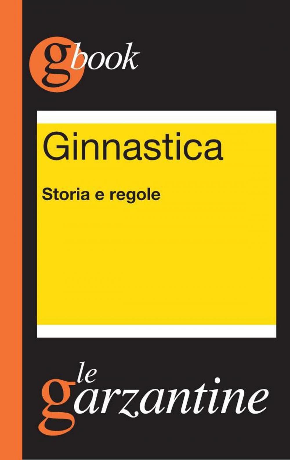 Big bigCover of Ginnastica. Storia e regole