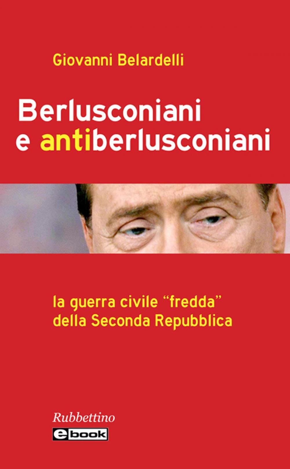 Big bigCover of Berlusconiani e antiberlusconiani