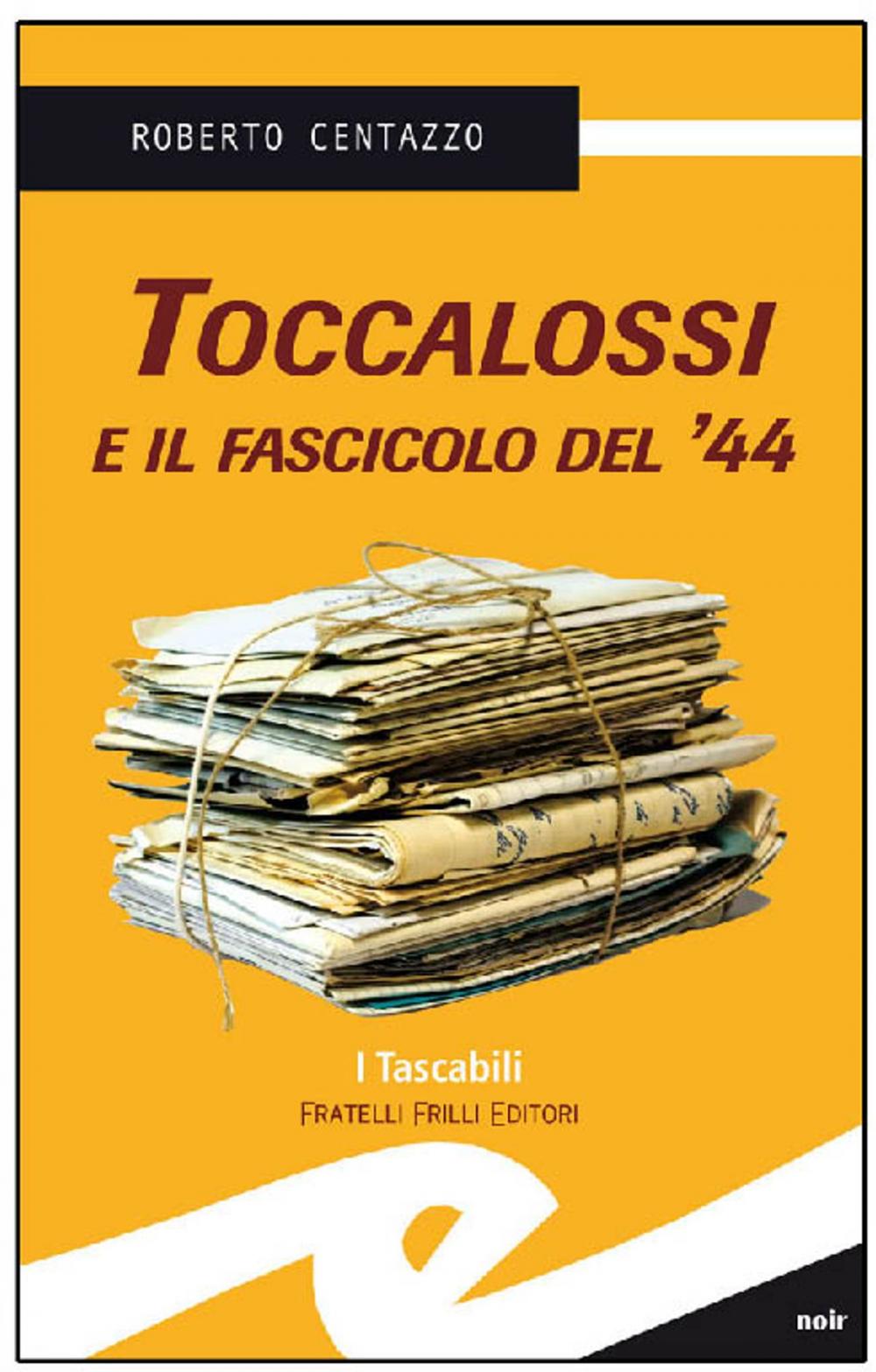 Big bigCover of Toccalossi e il fascicolo del '44