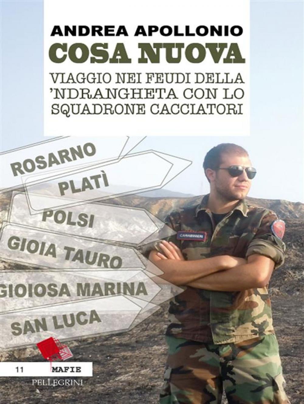 Big bigCover of Cosa Nuova. Viaggio nei feudi della 'Ndrangheta con lo squadrone cacciatori