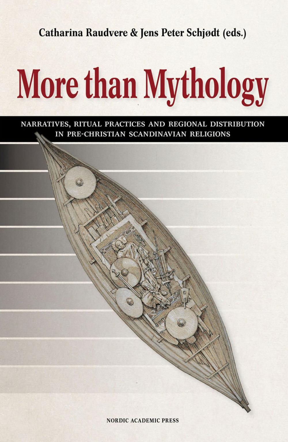 Big bigCover of More than Mythology: Narratives, Ritual Practices and Regional Distribution in Pre-Christian Scandinavian Religions