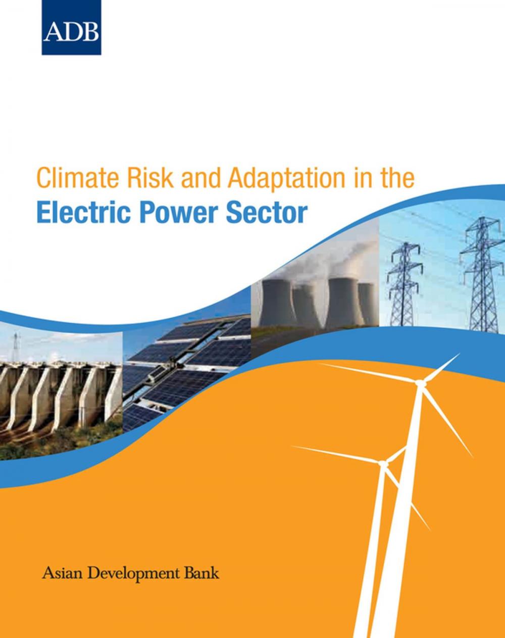 Big bigCover of Climate Risk and Adaptation in the Electric Power Sector