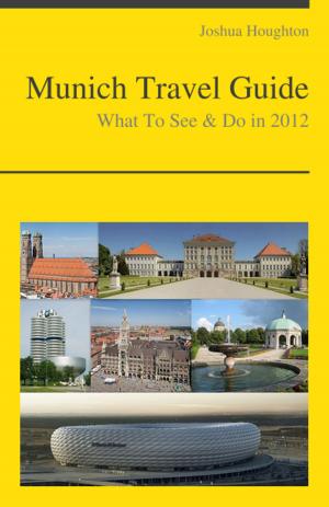 Cover of Munich, Germany Travel Guide - What To See & Do