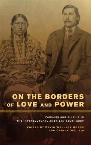 Cover of the book On the Borders of Love and Power by David Chidester