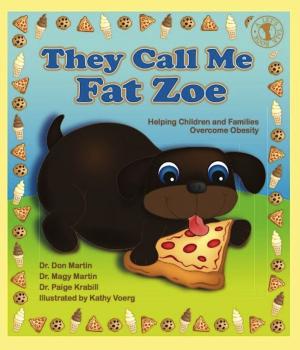 Cover of the book They Call Me Fat Zoe by Martin B. Goldstein