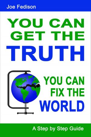 Cover of the book You Can Get the Truth - You Can Fix the World by Rachel A. Wheeler