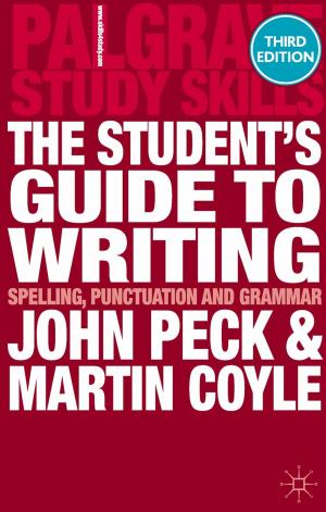Cover of the book The Student's Guide to Writing by Antony Easthope