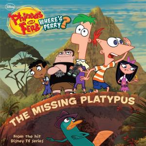 Cover of the book Phineas and Ferb: The Missing Platypus by Marcy Kelman