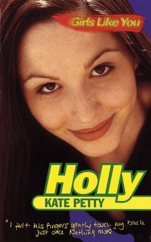 Cover of the book Girls Like You: Holly by Adam Blade