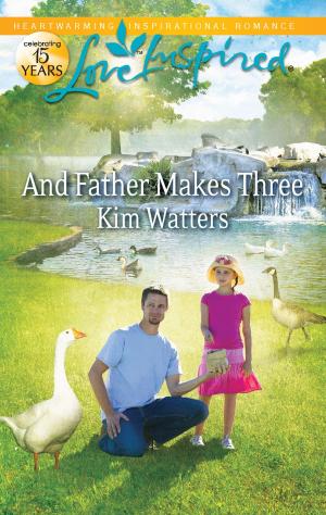Cover of the book And Father Makes Three by Jillian Hart, Margaret Daley, Brenda Minton