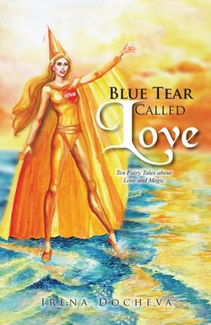 Cover of the book Blue Tear Called Love by Aneb Jah Rasta Sensas-Utcha Nefer I