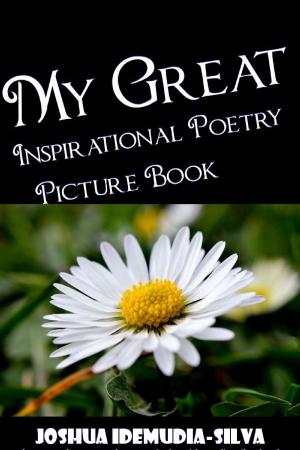 Cover of the book My Great Inspirational Poetry Picture Book by K.L. Montgomery