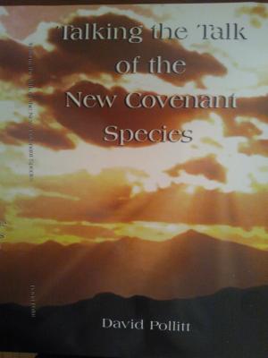 bigCover of the book Talking the Talk of the New Covenant Species by 