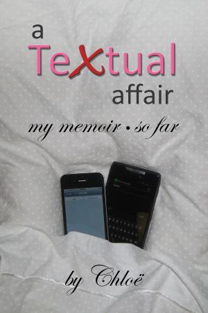 Cover of the book A Textual Affair: my memoir... so far by Susan VanHecke