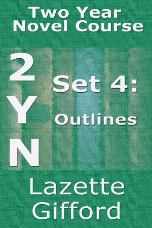 Cover of the book Two Year Novel Course: Set 4 (Outlines) by Katharina Gerlach