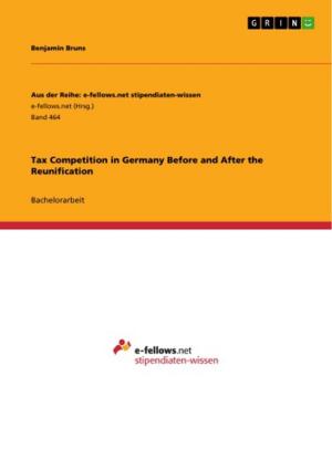 Cover of the book Tax Competition in Germany Before and After the Reunification by Anett Senftleben, Arne Brenmoehl