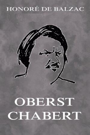 Cover of the book Oberst Chabert by Friedrich Nietzsche