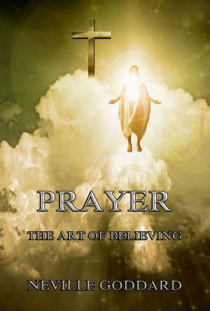 Cover of the book Prayer - The Art of Believing by Emile Zola