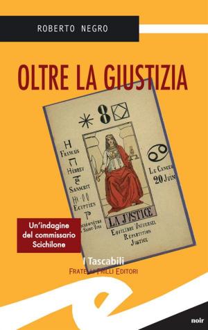 Cover of the book Oltre la giustizia by Alexander Hope