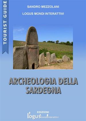 Cover of the book Archeologia della Sardegna by Alfonso D'ambrosio, Pier Luigi Lai, Andrea Mameli