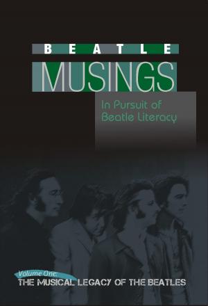 Book cover of Beatle Musings: The Musical Legacy Of The Beatles
